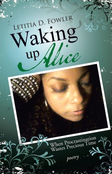 Waking Up Alice: When Procrastination Wastes Precious Time
