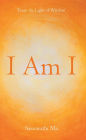 I Am I: 'FROM THE LIGHT OF WISDOM'