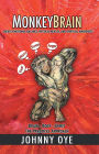 MonkeyBrain: Create Emotional Balance, Physical Health, and Spiritual Awareness: Brain-Body-Spirit, The Practical Approach
