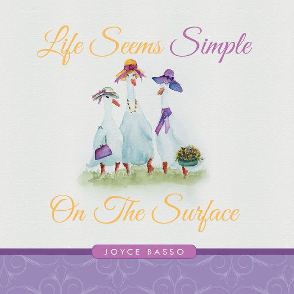 Life Seems Simple: On The Surface