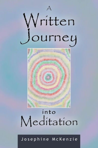 A Written Journey Into Meditation