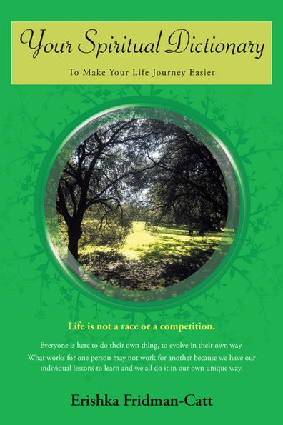 Your Spiritual Dictionary: To Make Your Life Journey Easier