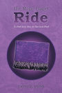 The Magic Carpet Ride: To Feel Is to See, to See Is to Feel