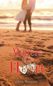 Title: Matters of the Heart, Author: Gloria Thompson