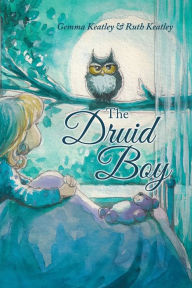 Title: The Druid Boy, Author: Gemma Keatley