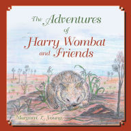 Title: The Adventures of Harry Wombat and Friends, Author: Margaret L. Young