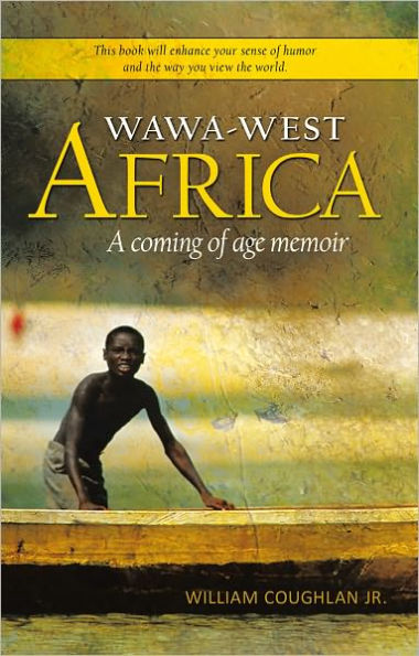 WaWa-West Africa: A coming of age memoir