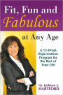 Fit, Fun and Fabulous: At Any Age