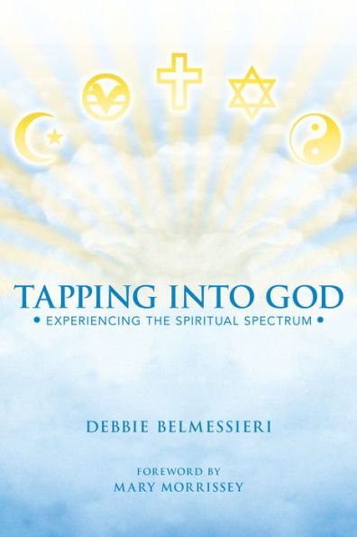 Tapping into God: Experiencing the Spiritual Spectrum