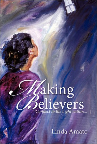 Making Believers: Connect to the Light Within...
