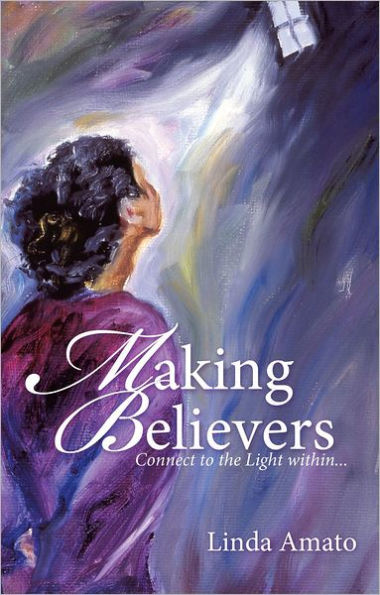 Making Believers: Connect to the Light within...