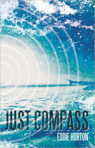 Title: Just Compass, Author: Eddie Horton