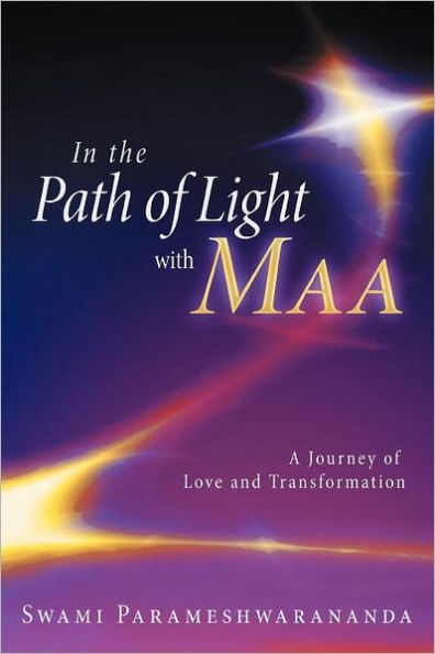 In the Path of Light with Maa: A Journey of Love and Transformation