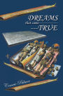 DREAMS that came TRUE