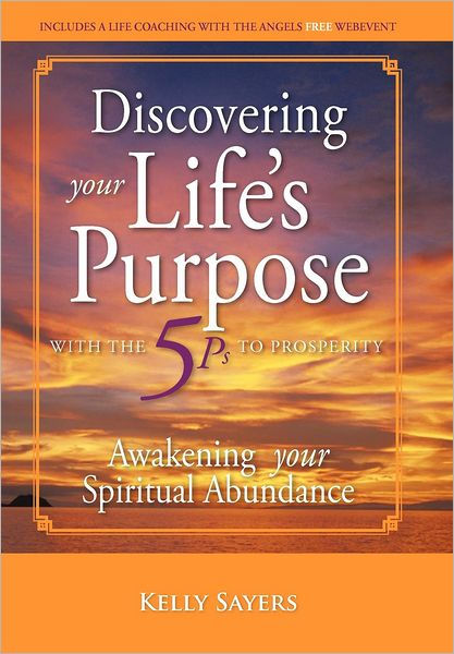 Discovering Your Life's Purpose with the 5ps to Prosperity: Awakening ...