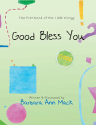 Title: Good Bless You, Author: Barbara Ann Mack