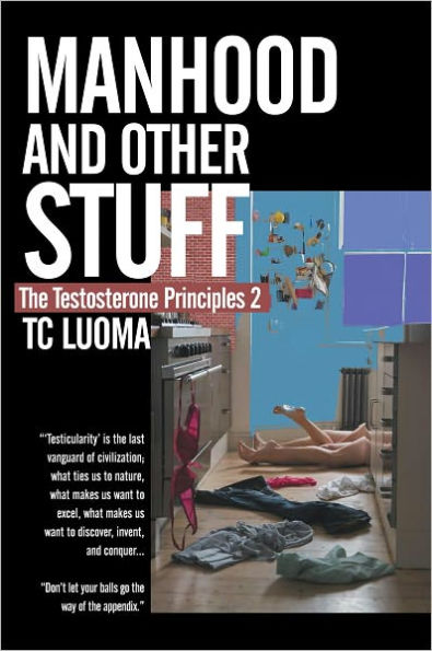 The Testosterone Principles 2: Manhood and Other Stuff