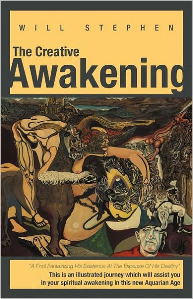 The Creative Awakening: This Is an Illustrated Journey Which Will Assist You Your Spiritual Awakening New Aquarian Age.