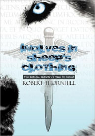 Title: Wolves in Sheep's Clothing, Author: Robert Thornhill