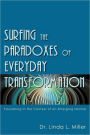 Surfing the Paradoxes of Everyday Transformation: Flourishing in the Context of an Emerging Normal