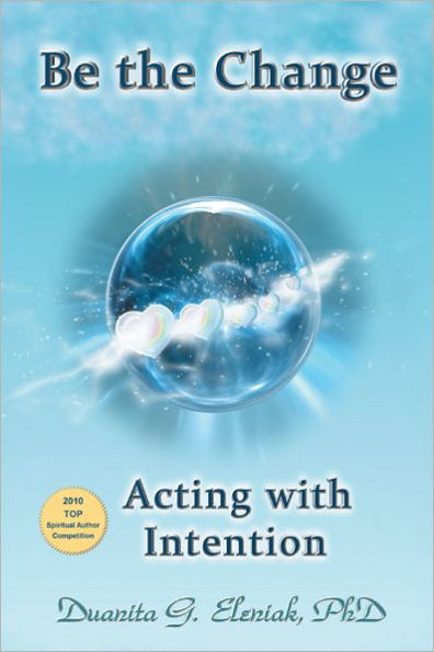 Be the Change: Acting with Intention