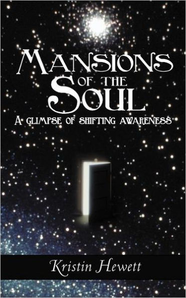 Mansions of the Soul: A Glimpse Shifting Awareness