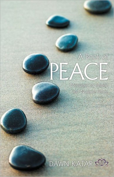 A Book of Peace: Messages to Inspire and Nurture Peace