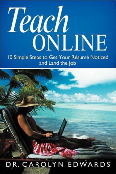 Teach Online: 10 Simple Steps to Get Your R Sum Noticed and Land the Job
