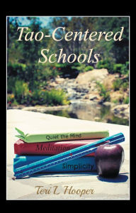 Title: Tao-Centered Schools, Author: Teri L Hooper