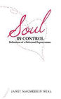 Soul in Control: Reflections of a Reformed Superwoman