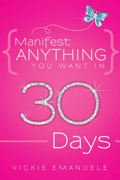 Manifest ANYTHING You Want in 30 Days