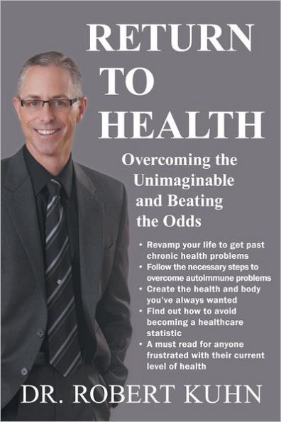 Return to Health: overcoming the unimaginable and beating the odds