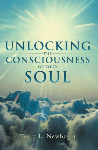 Unlocking The Consciousness of Your Soul