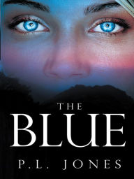 Title: The Blue-, Author: P.L. Jones