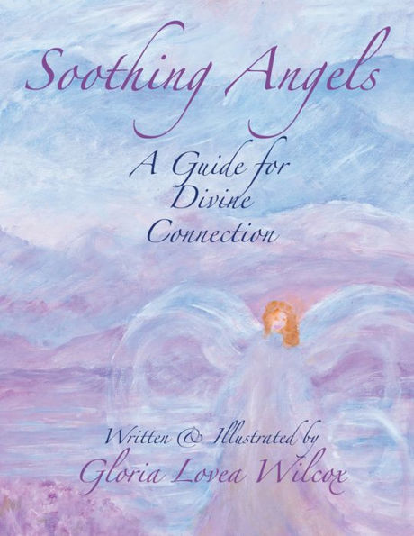 Soothing Angels: A Guide for Divine Connection