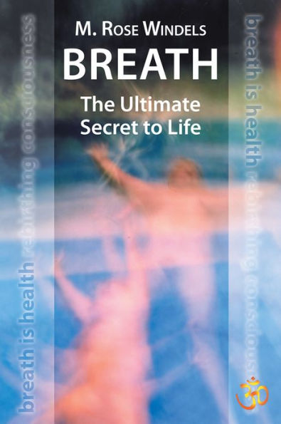 Breath The Ultimate Secret to Life