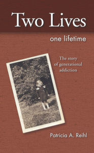 Title: Two Lives One Lifetime, Author: Patricia A. Reihl