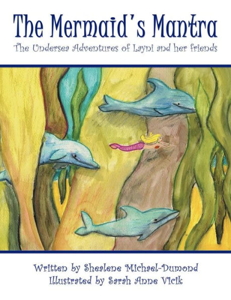 The Mermaid's Mantra: Undersea Adventures of Layni and Her Friends