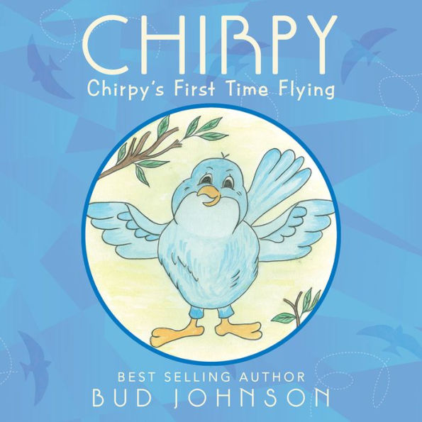 Chirpy: Chirpy'S First Time Flying