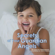 Title: Secrets of Your Guardian Angels, Author: Mayte Fernandez