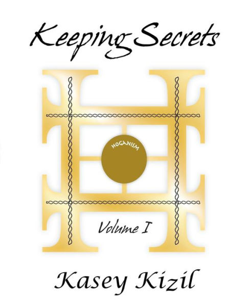 Keeping Secrets: Volume I