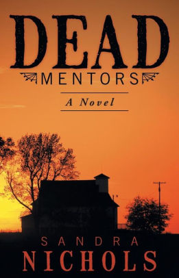 Dead Mentors By Sandra Nichols Paperback Barnes Noble