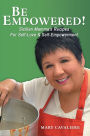 BE EMPOWERED!: Sicilian Mamma's Recipes For Self-Love & Self-Empowerment