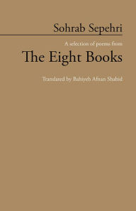 Title: Sohrab Sepehri: A Selection of Poems from The Eight Books, Author: Sohrab Sepehri