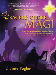 Title: The Sacred Order of the Magi, Author: Dianne Pegler