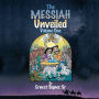 The Messiah Unveiled: Volume One