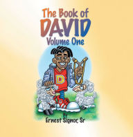Title: The Book of David: Volume One, Author: S. Ernest Signor Sr.