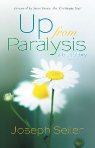 Title: Up From Paralysis, Author: Joseph Seiler