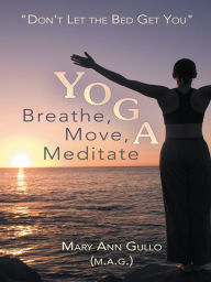 Title: Yoga: Breathe, Move, Meditate: 