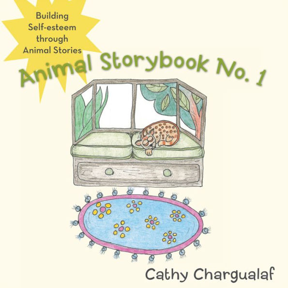 Animal Storybook No. 1: Building Self-Esteem Through Animal Stories